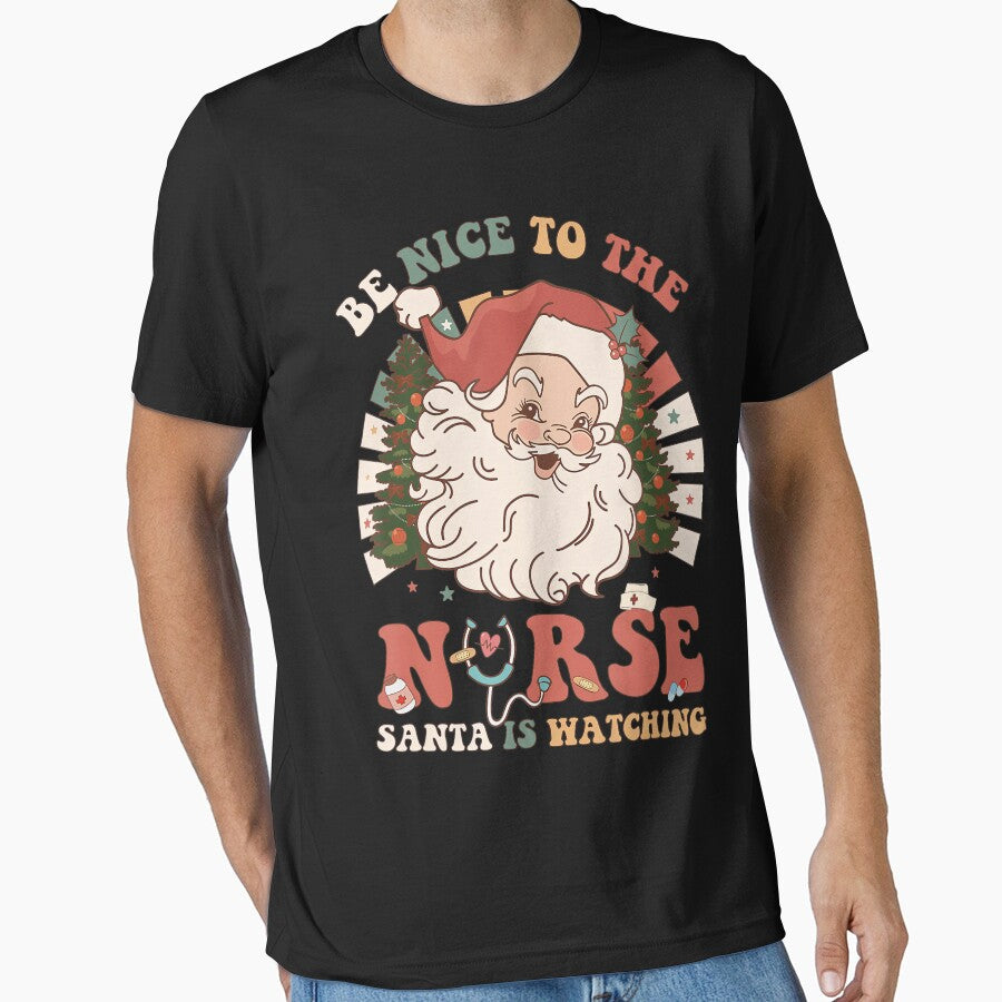 Santa Be Christmas Watching Classic To Nurse is Nurse Vintage Retro Nice The by FrankyTepper