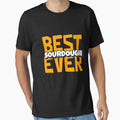 Best Sourdough Ever by FlauntMerch