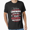 NEVER UNDERESTIMATE A LINEMAN by todayshirt
