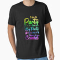 I Like To Party, Stay At Home And Crochet - Crochet Lover by SharpThreadZ