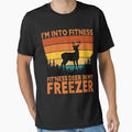 I'm Into Fitness Fit'Ness Deer In My Freezer Funny Saying T-Shirt by Bovtique