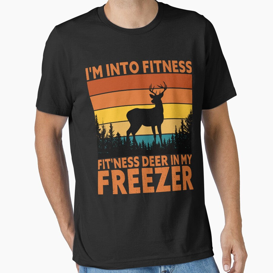 I'm Into Fitness Fit'Ness Deer In My Freezer Funny Saying T-Shirt by Bovtique
