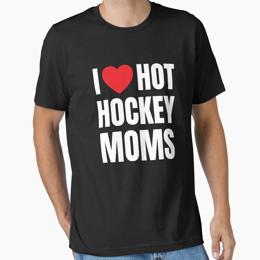 I Love Hot Hockey Moms For Hot MILF Hockey Lover Mom - I Love Hot Hockey Moms by lodarohit