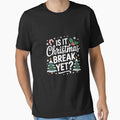 Xmas Holiday Is It Christmas Break Yet Teacher Women by MarkLeedsArt