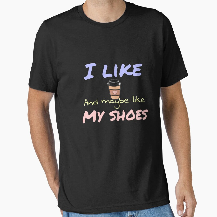 I like coffee and maybe like my shoes by salahnewdesign