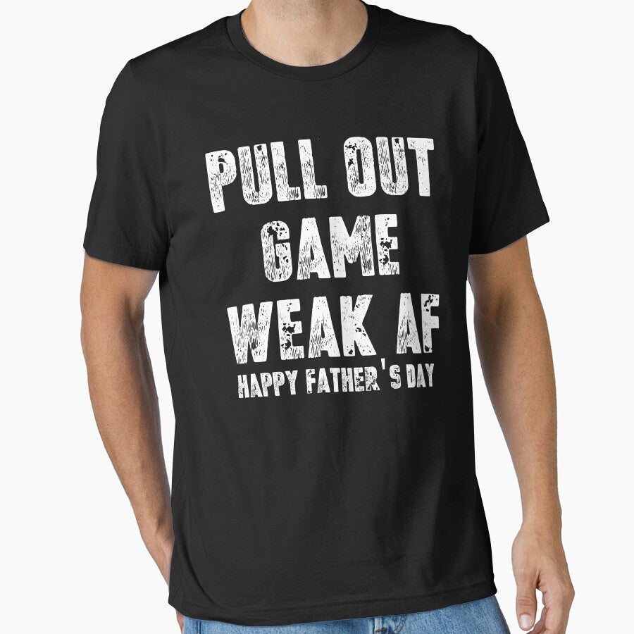 Vintage Pull Out Game Weak AF happy father's day typography by garniturex