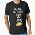 Will Give Veterinary Advice for Tacos Funny Veterinarian Student Graduation Vet Tech Gifts by WYGSTORE