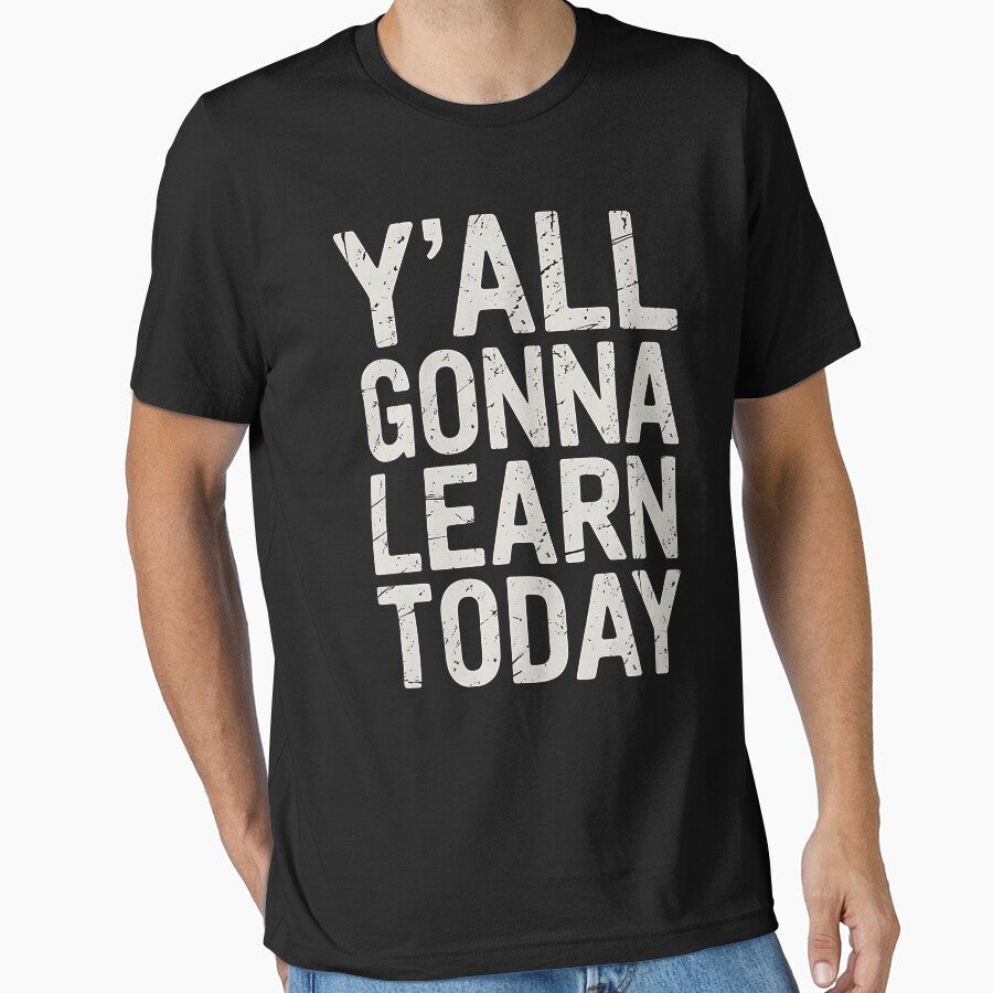 Y'all Gonna Learn Today Funny Teacher Back To School Vintage by BakeryDozen