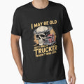 I May Be Old But I was A Trucker When It was Cool by HORIZBoutique