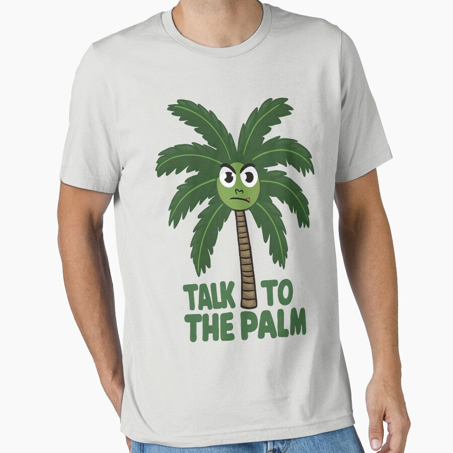 Talk to the palm funny summer Tree Lover by Mosaic-97 Unisex