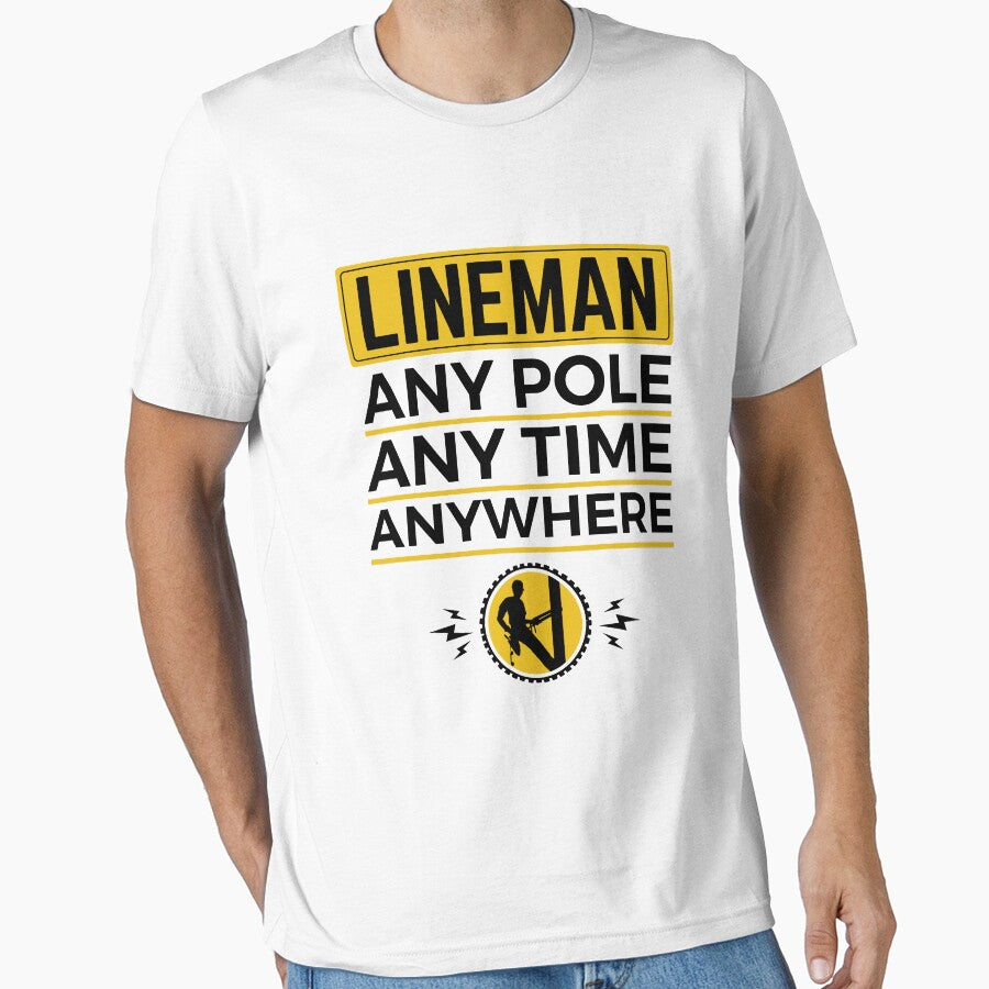 Lineman Any Pole Any Time Anywhere by jaygo