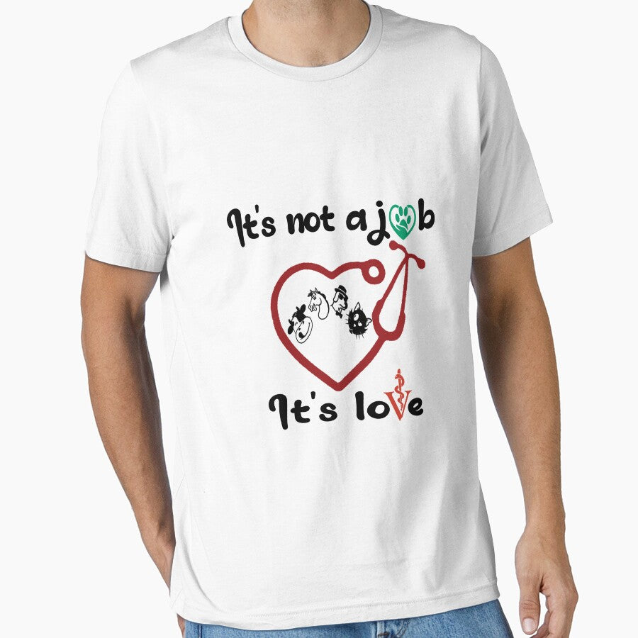it's not a job, it's love t-shirt by AM   Store