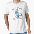 First Of All I'm A Delight Raccoon Humor Animal Lover by StickChic