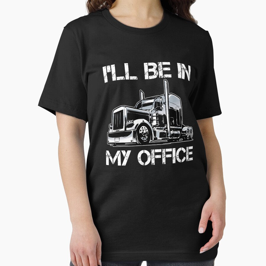 Funny I'll Be In My Office Costume Driver Trucker Dad by GardNewerd