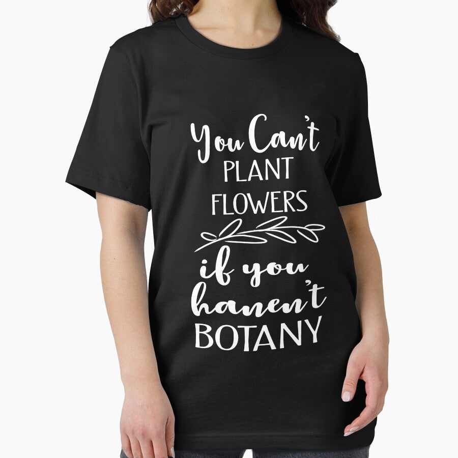 Best Funny Garden Quote Plant Flowers Botany by LGamble12345