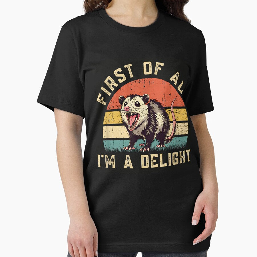 First of All I'm A Delight Opossum Funny by ChestOutLoud