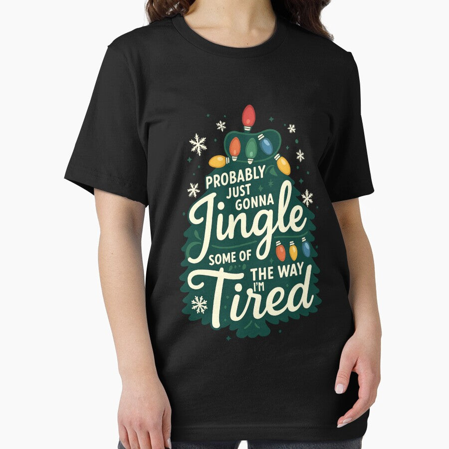 Probably Just Gonna Jingle Some Of The Way I'm Tired Funny Christmas Pajama by WildAuraArt