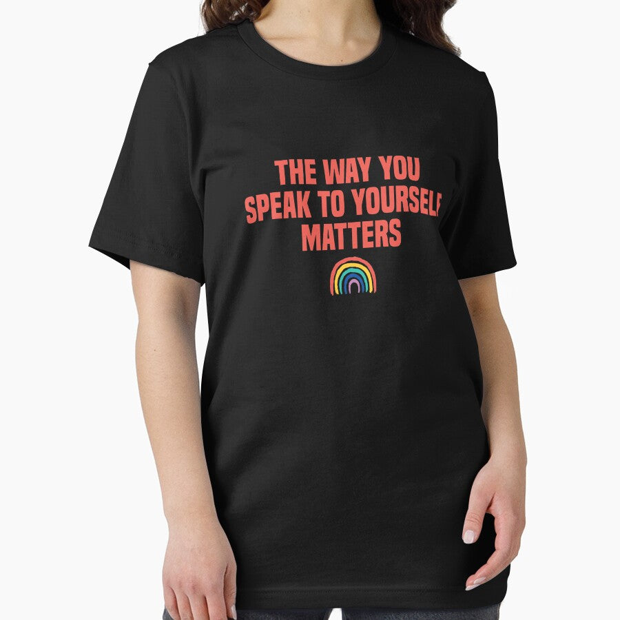 The Way You Speak To Yourself Matters Positivity Affirmation by Nessshirts