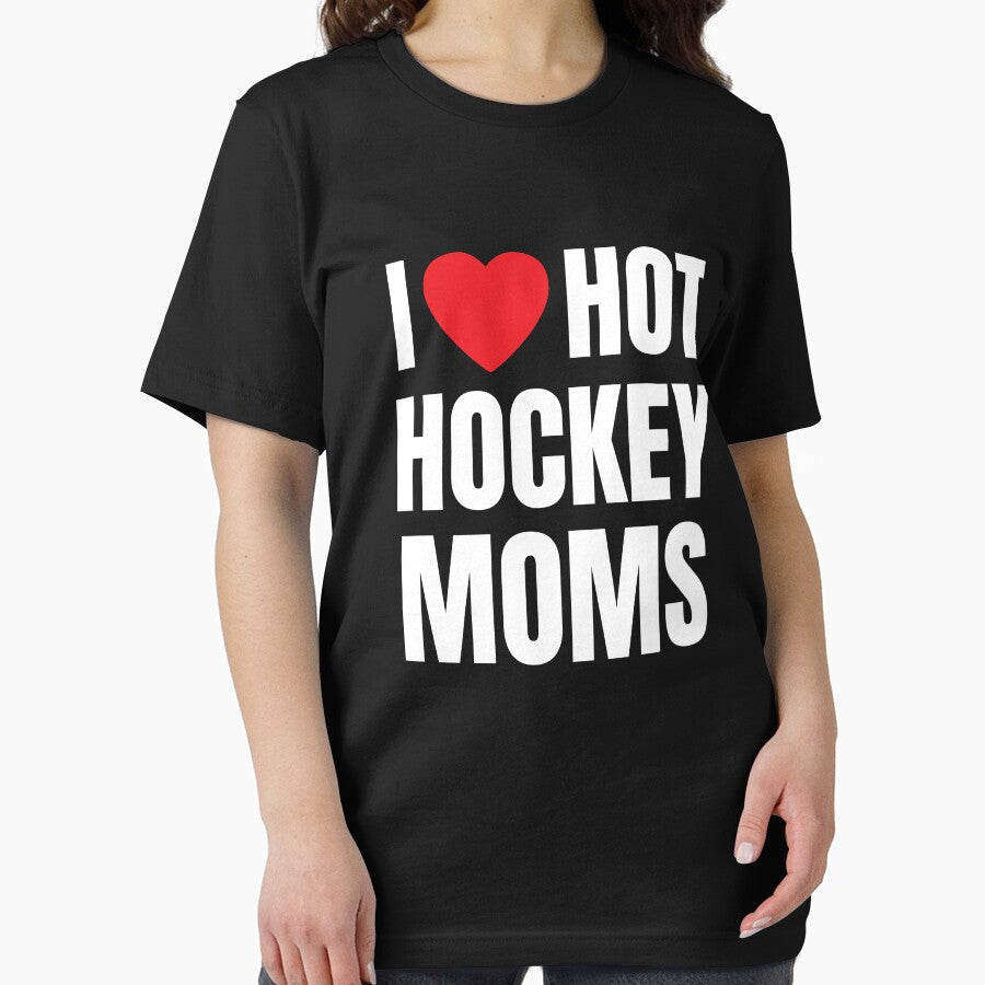 I Love Hot Hockey Moms For Hot MILF Hockey Lover Mom - I Love Hot Hockey Moms by lodarohit