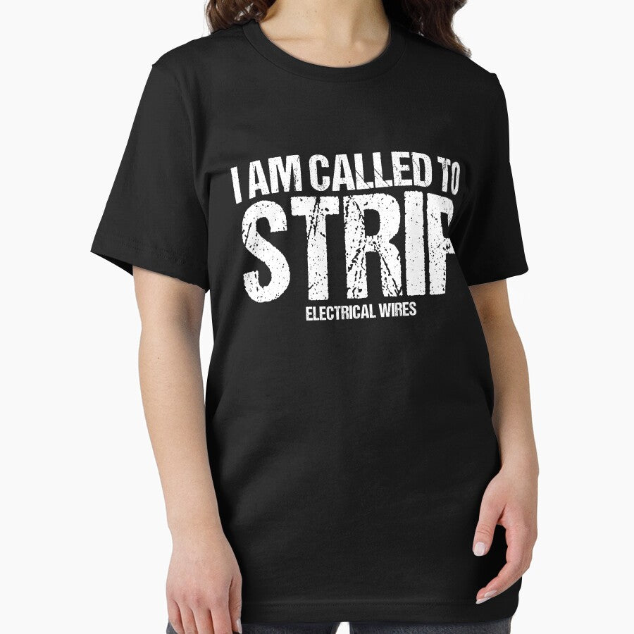 I Am Called To Strip Electrical Wires Electrician Electric by Nessshirts