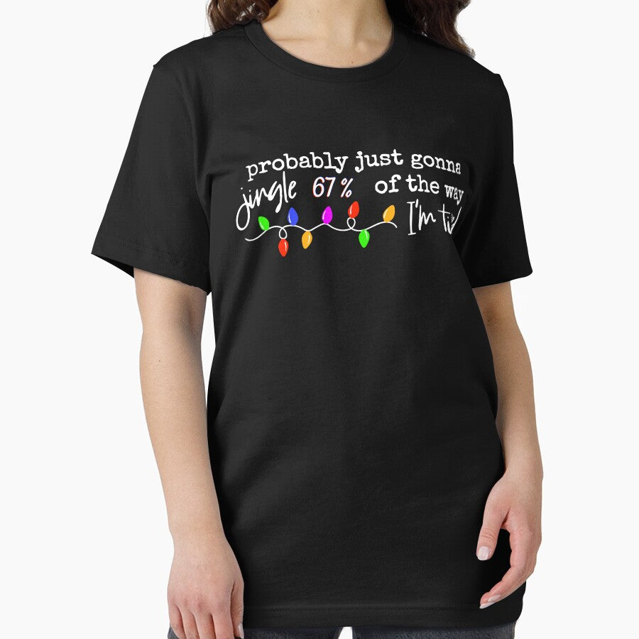 Probably Just Gonna Jingle 67 Of The Way Im Tired Christmas Lights by jakaun