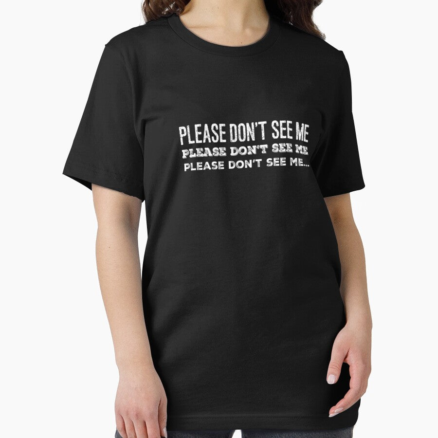 Please Don't See Me by LxSound Tees