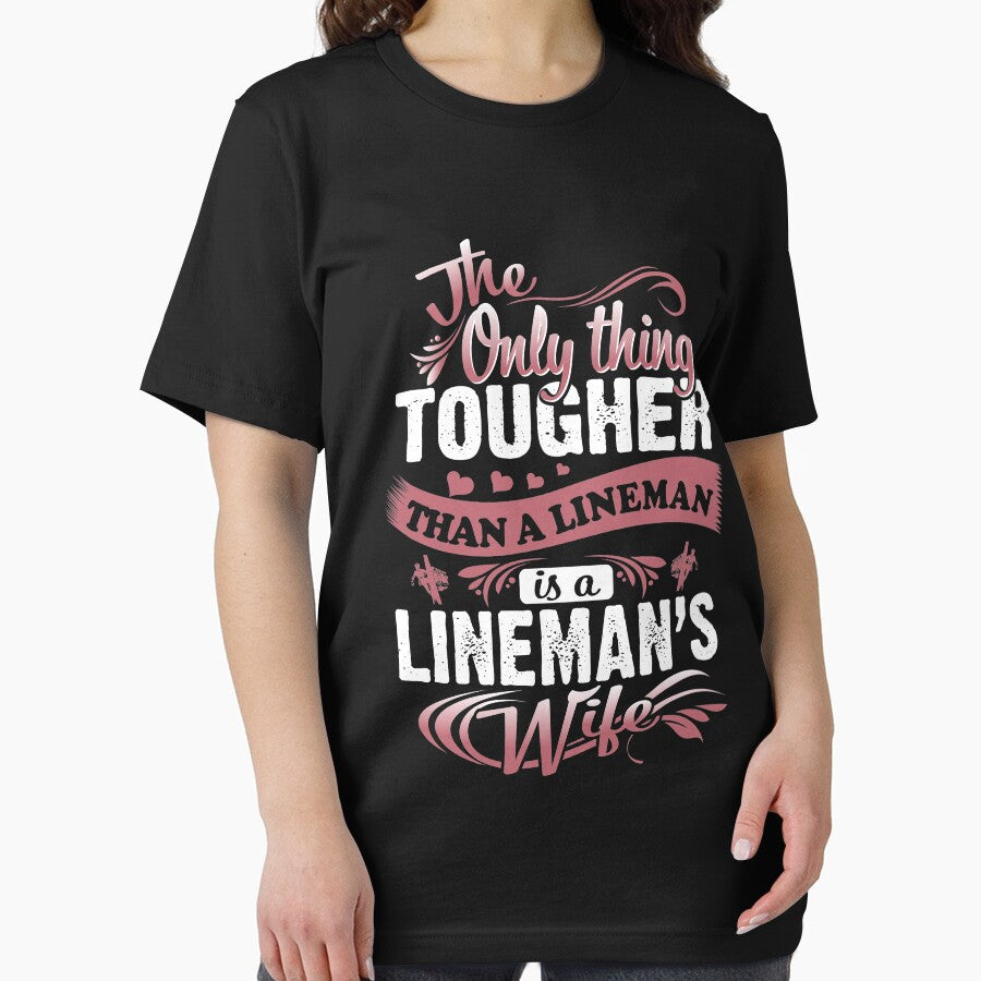 THE ONLY THING TOUGHER LINEMAN by todayshirt