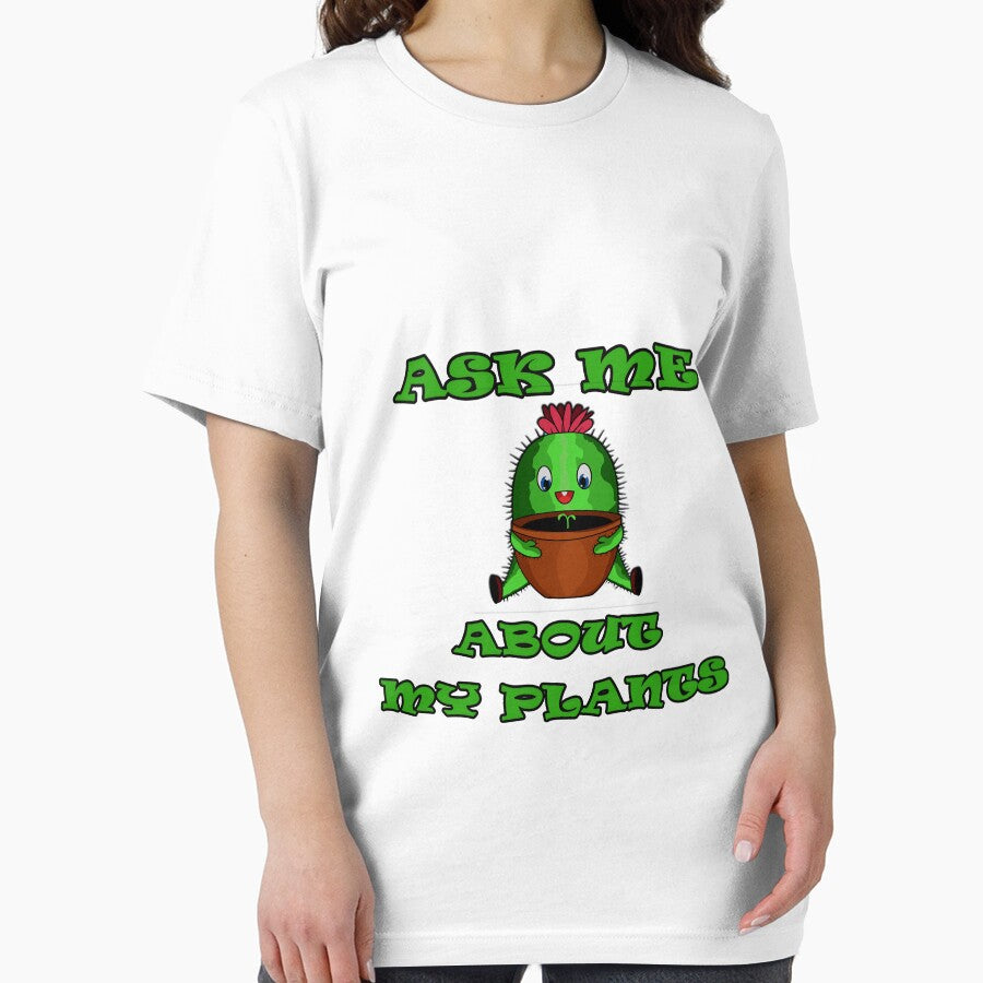 Ask me about my plants funny Gift Woman Man, plant lover , plant lover tee, funny plant gift by Aramdesing