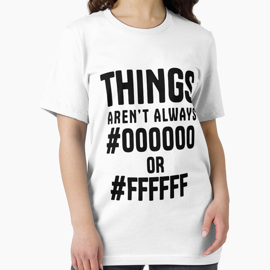 THINGS aren't always #000000 or #FFFFFF - Funny Programming meme by Hapo Team