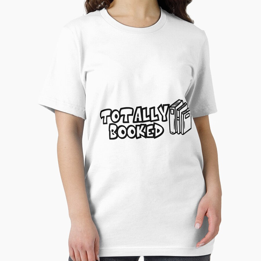 Totally Booked T shirt by PodXDesigns