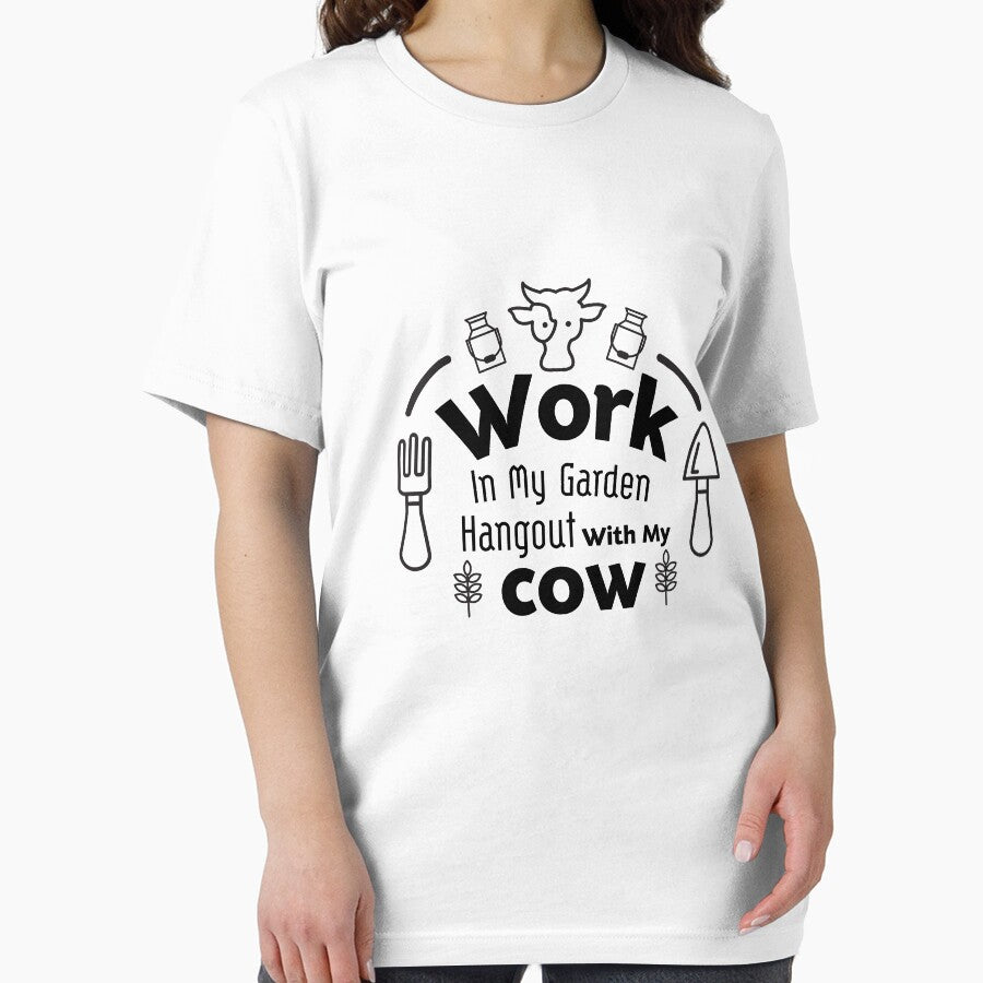 Gardening Gift Work In My Garden Hangout With My cow by miracletee