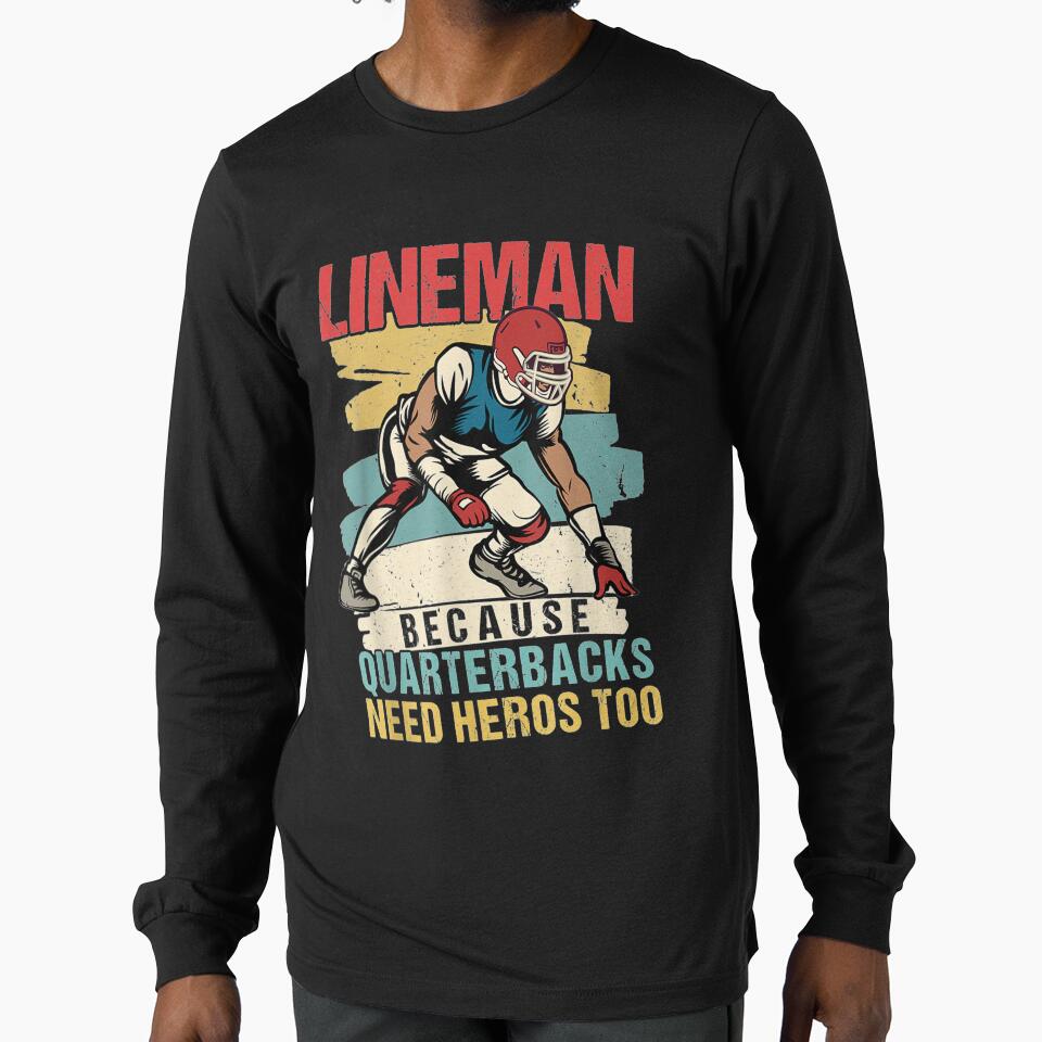Lineman Because Quarterbacks Need Heros Too Lovers by nancyholly