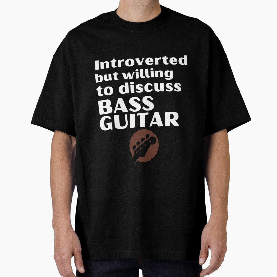 Introverted But Willing To Discuss Bass Guitar Funny Introvert Tshirt by OldSkullDesigns