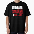 Fluent in Sarcasm & Bullshit Funny Quote Attitude by Karma Design