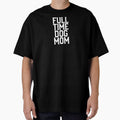 Full time dog mom by DesignTribe