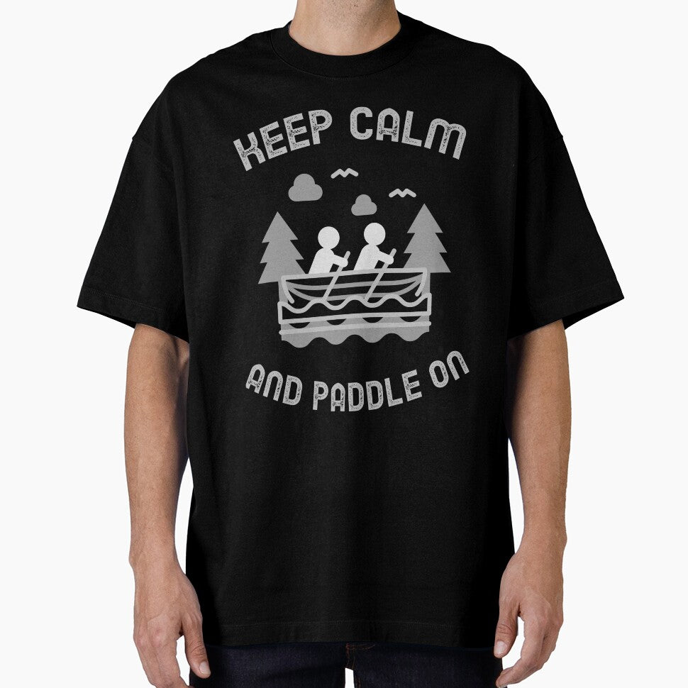 Keep calm and paddle on by PTree1