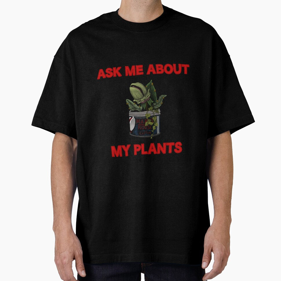 Ask Me About My Plants by AllyCat68
