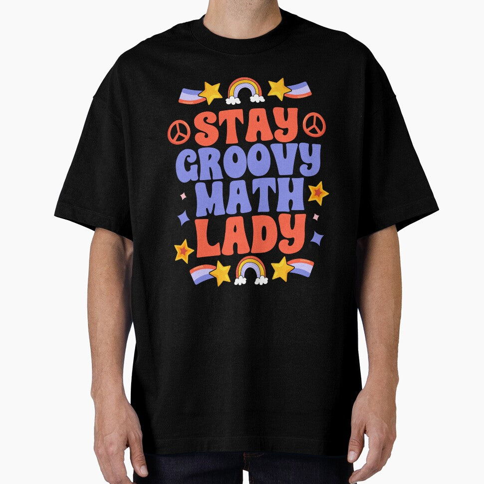 Awesome Stay Groovy Math Lady For Groovy Mathematics Teacher by Nessshirts