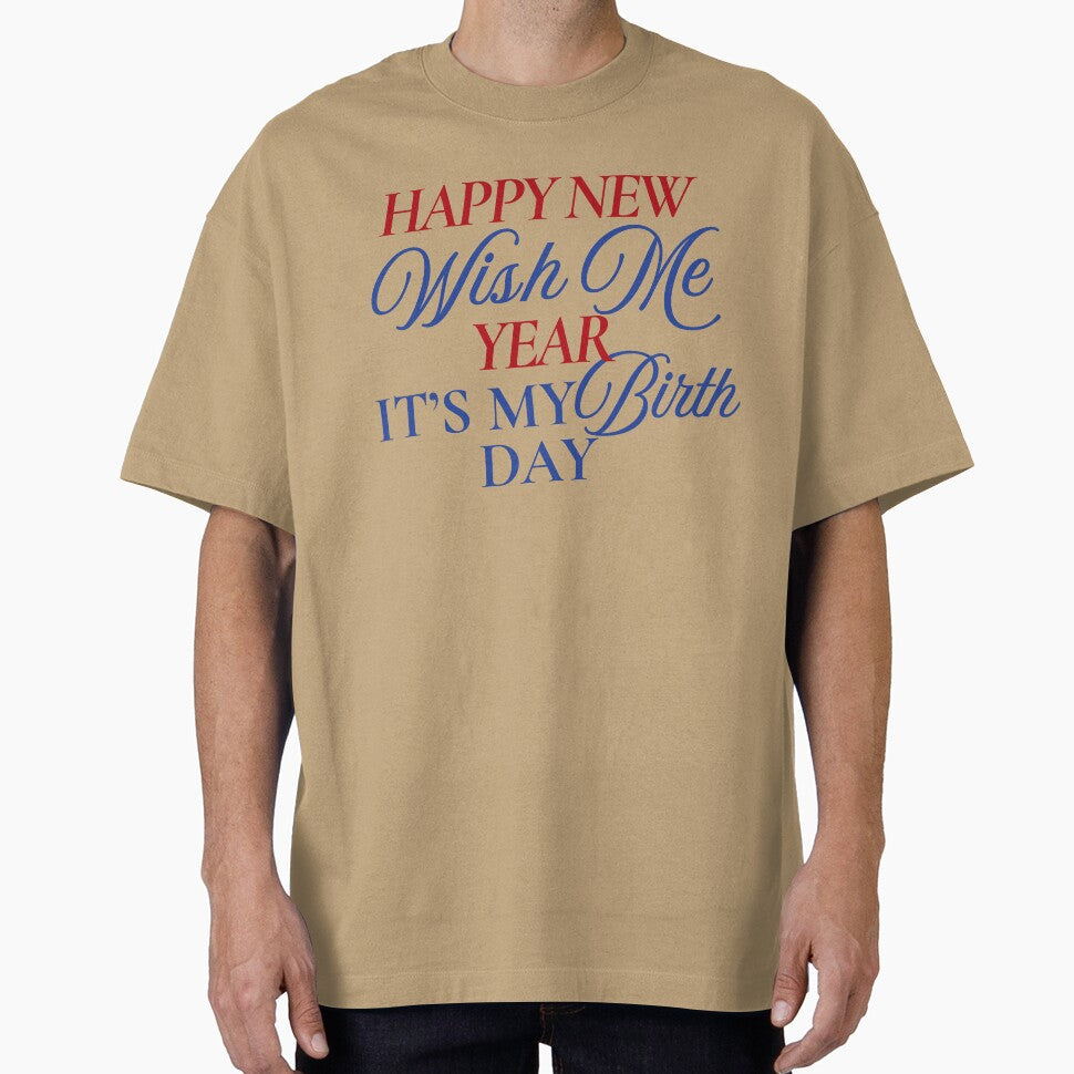 Wish Me Happy New Year It’s My Birthday Funny Celebration Quote by DesignDazzles