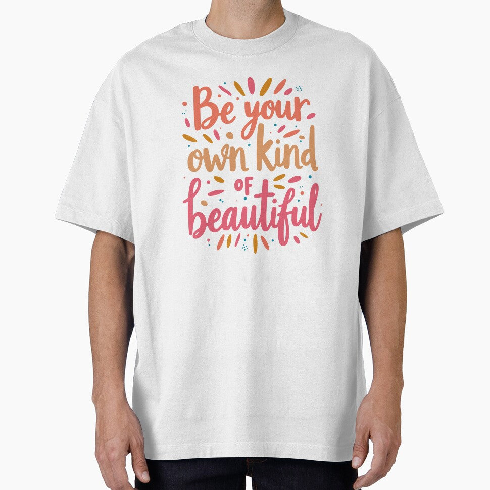 Be Your Own Kind of Beautiful Women by Aown Ali