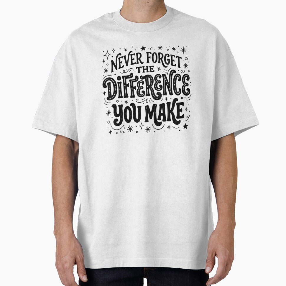 Never Forget the Difference You Make | Inspirational Teacher Nurse Appreciation Quote | Motivational Gift Design by Winarrts