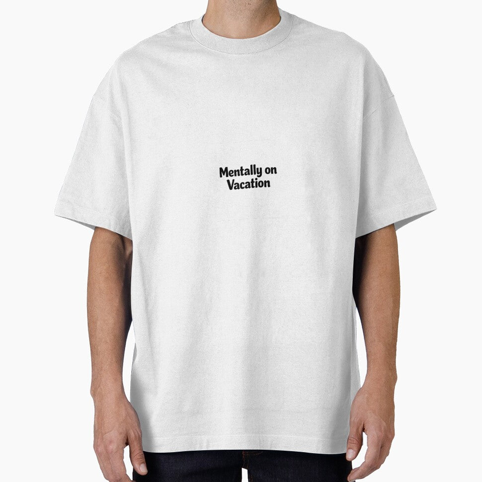 Mentally on Vacation – Funny Relatable Quote Sticker & T-Shirt by hamoodii187