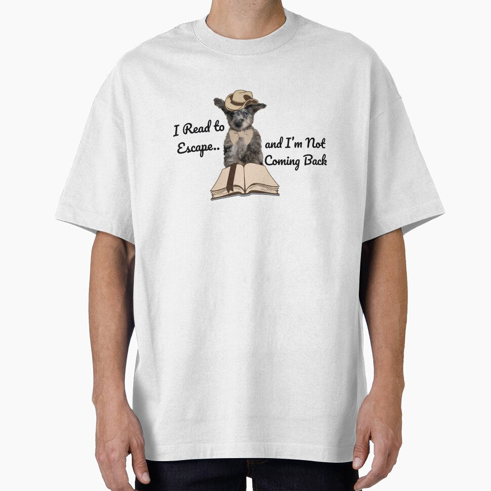 i read to escape.. and im not coming back | book jokes. T-Shirt by InkByDavid