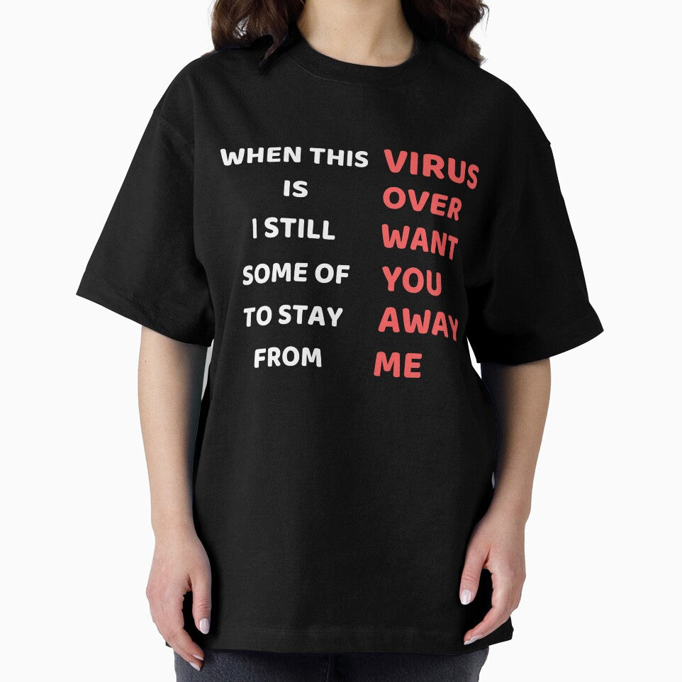 When This Virus Is Over I Still Want Some Of You To Stay Away From Me by Levet