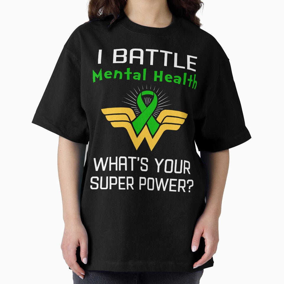 I Battle Mental Health What's Your Super Power Support Mental Health Warrior Gifts by Sabfit