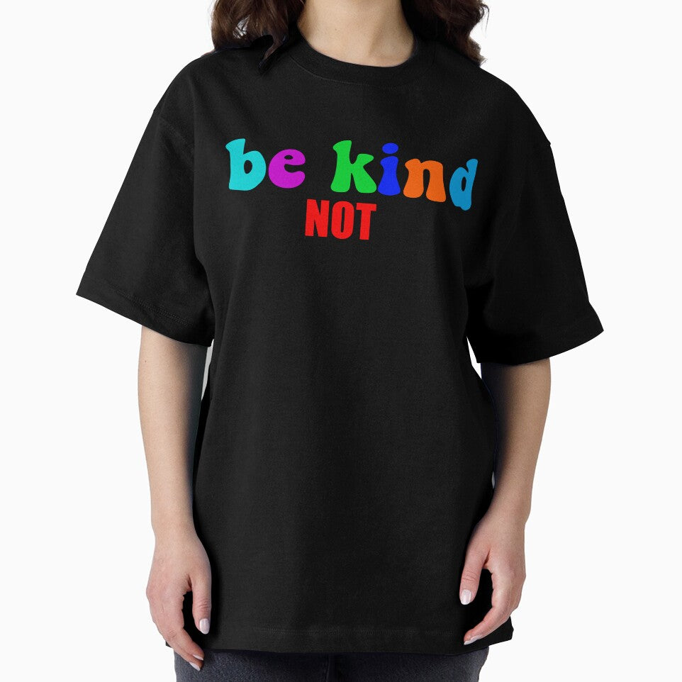 Be Kind But Not Dumb - Colorful Sarcastic Mental Health Motivational Quote by XIOMOS