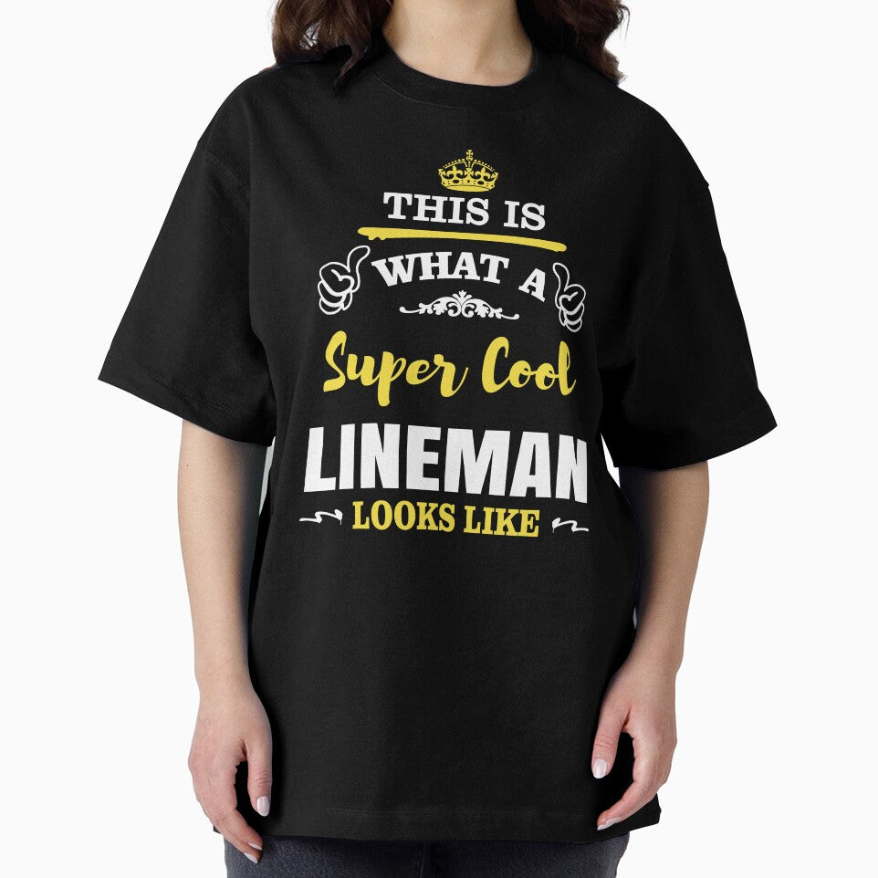 THIS IS WHAT A SUPER COOL LINEMAN LOOKS LIKE by T-shirtgallery
