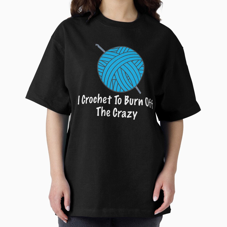 Funny Crochet Gifts - I Crochet To Burn Off The Crazy - Gift For Crochet Lover by Galvanized