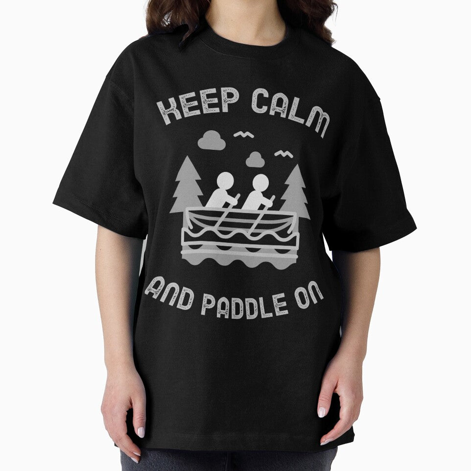 Keep calm and paddle on by PTree1
