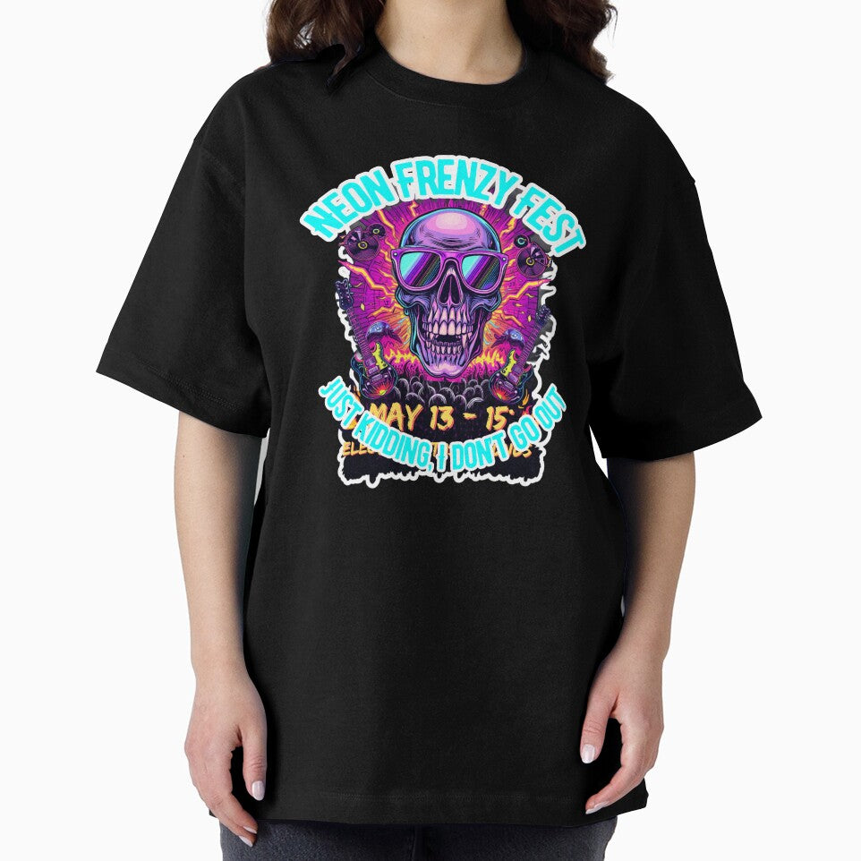 Neon Frenzy Fest - Just Kidding, I dont go out by amyness